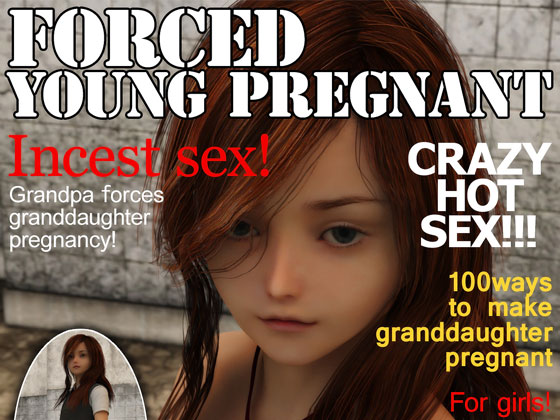 Forced Young Pregnant (DLsite Ver)