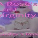 [RE209769] A Rose’s lost virginity