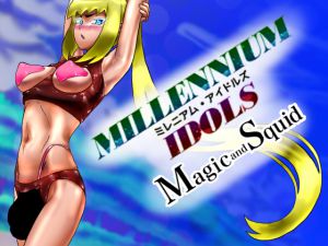 [RE215346] Millennium Idols: Magic and Squid