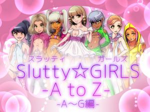[RE215380] Slutty * GIRLS -A to Z- -A~G Part-
