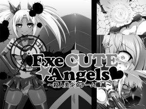 [RE221631] Exe CUTE Angels ~Destroying Team of Murderer Beautiful Girls~