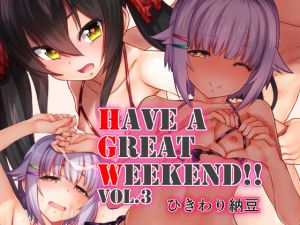 [RE222205] Have a great weekend!! vol.3