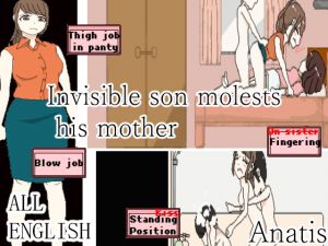 [RE227727] Invisible son molests his mother
