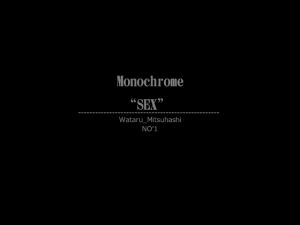 [RE228884] Monochrome “SEX” NO’1