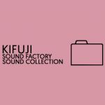 Kifuji Sound Factory Sound Collection