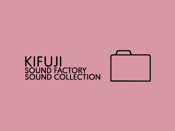 Kifuji Sound Factory Sound Collection By KIFUJI SOUND FACTORY