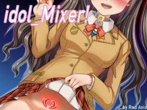 [RE232811] idol Mixer!