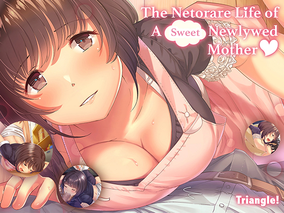 The Netorare Life of A Sweet Newlywed Mother By Tridentworks Inc.