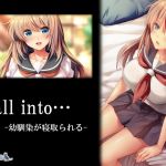 Fall into... - Childhood Friend Cucked