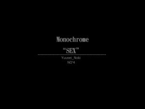 [RE239122] Monochrome “SEX” NO’4