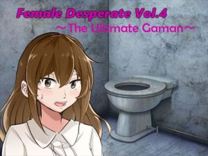 [RE243767] Female Desperate Vol.4 The Ultimate Gaman
