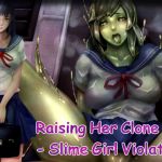 [RE243749] Raising Her Clone – Slime Girl  Violation
