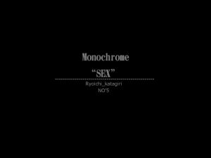 [RE255227] Monochrome “SEX” NO’5
