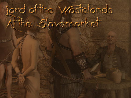 Lord of the Wastelands - The slavemarket By Lynortis