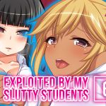 [RE259051] Exploited by My Slutty Students Vol. 6
