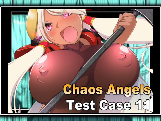 Chaos Angels Test Case 11 By Powerful Heads