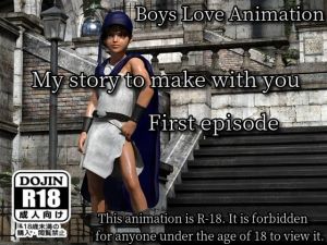 [RE271517] My story to make with you (First episode)