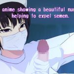 An anime showing a beautiful nurse helping to expel semen.