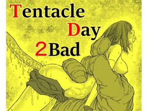 [RE273910] TENTACLE DAY 2BAD