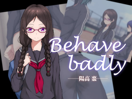 Behave badly - Natsume Hidaka By TENKAFUBU RENGO