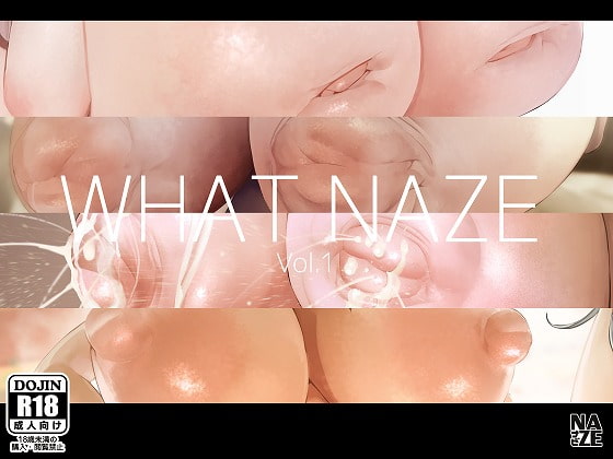 WHAT NAZE Vol.1 By NAZE Style