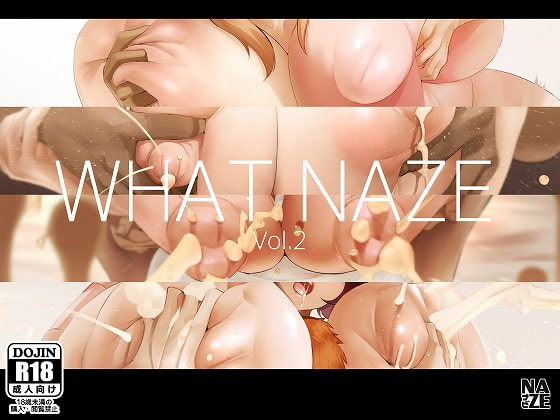 WHAT NAZE Vol.2 By NAZE Style