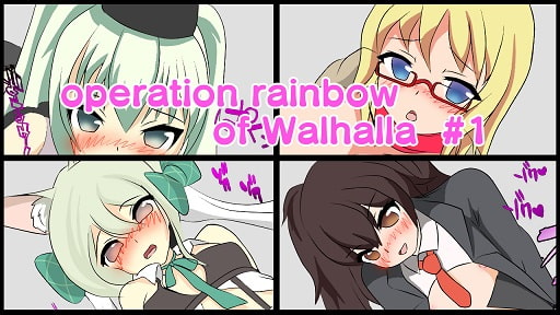 operation rainbow of Walhalla #1 By tokusyusakuseigun