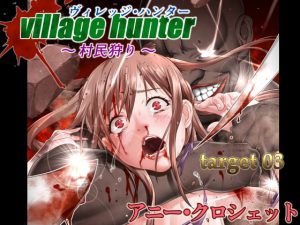 [RE176625] Village Hunter – TARGET03 / Annie Clochette