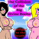 [RE289896] The Collision of the Big Divine Boobs! Catfight to the Death!