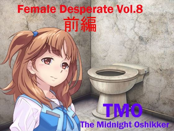 Female Desperate Vol.8 TMO Part 1 By Vida Loca