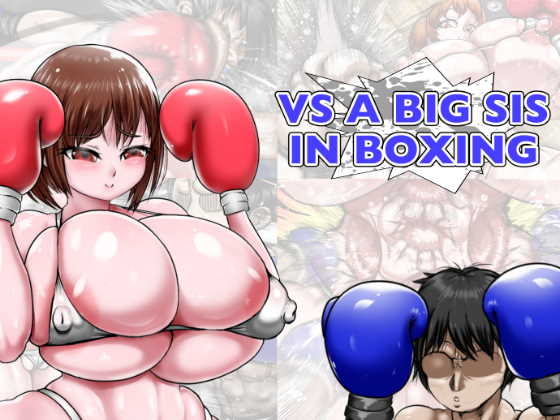 VS A BIG SIS IN BOXING By Shin Asagiri