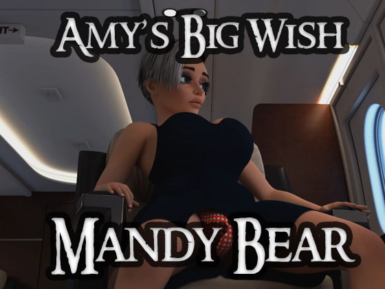 Mandy Bear - Amy's Big Wish Part 4 of 6 By AgentRedGirl
