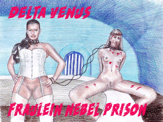 Fraulein Nebel Prison By Delta Venus