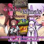 Veska & Mina's succubusic journey