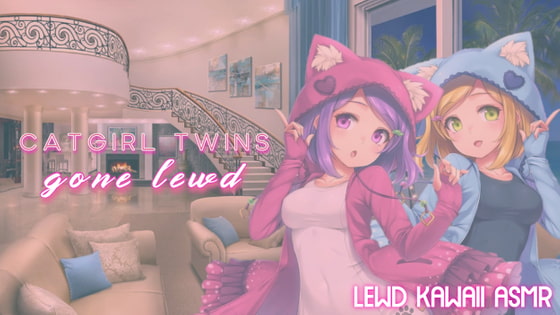 Catgirl Twins Gone Lewd (English Voice) By Lewd Kawaii