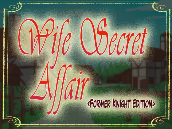 Wife Secret Affair (Former Knight Edition) By GundulEro