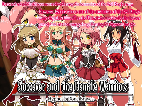 Sorcerer and the Female Warriors - Hypnosis Done Braves - By The 46th Order of Chivalry