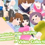 Masochistic Male Bullying Classroom 3D - Video Collection