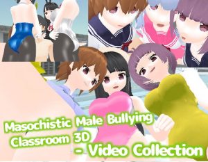 [RJ345773] Masochistic Male Bullying Classroom 3D – Video Collection