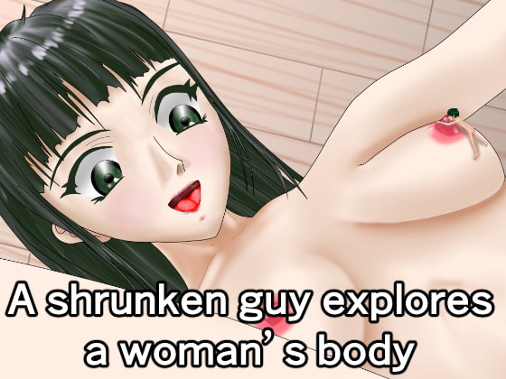 A shrunken guy explores a woman’s body By Shrinker Labo by Sagicoro