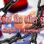 Beyond the other side   Chapter 1 [Erection]