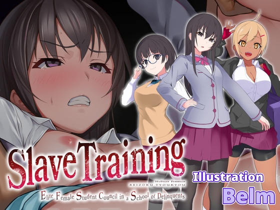 [ENG Ver.] Slave Training - Elite Female Student Council in a School of Delinquents By No Future