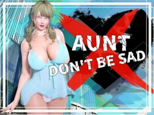 [RJ01051250] Aunt don’t be sad