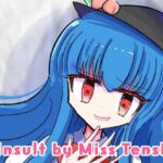 Insult by Miss.Tenshi