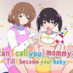 [RJ395300] Can I call you mommy? ~Till I become your baby~