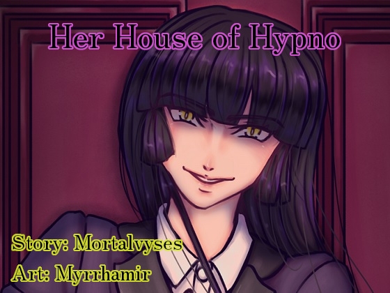Her House of Hypno By Mortalvyses