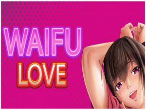[RJ01089982] Waifu Love