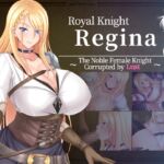 [RJ01103213] [ENG TL Patch] Royal Knight Regina ~The Noble Female Knight Corrupted by Lust~
