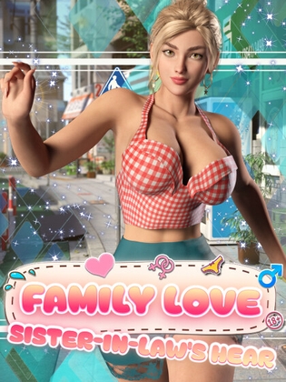 Family Love: Sister-in-Law's Heart By DanGames