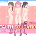 [RJ01138922] HEALTH EDUCATION FOR FUTANARI GIRLS